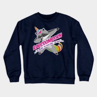 Raccoonicorn 50% Raccoon 50% Unicorn 100% Magic! Crewneck Sweatshirt